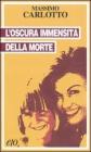 L' oscura immensità della morte L' oscura immensità della morte