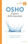 Il gioco delle emozioni. Liberarsi da rabbia, paura e gelosia