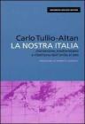La nostra Italia. Clientelismo, trasformismo e ribellismo dall'unitą al 2000 La nostra Italia. Clientelismo, trasformismo e ribellismo dall'unitą al 2000