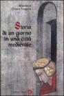 Storia di un giorno in una citt� medievale