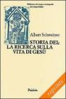 Storia della ricerca sulla vita di Gesù Storia della ricerca sulla vita di Gesù