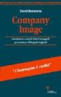Company image. La comunicazione d'impresa tra immagine e realtą Company image. La comunicazione d'impresa tra immagine e realtą