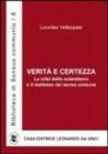 Verit� e certezza. La crisi dello scientismo e il realismo del senso comune