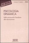 Psicologia dinamica. Dalla psicoanalisi freudiana alle neuroscienze. E-book