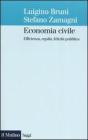 Economia civile. Efficienza, equit�, felicit� pubblica