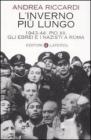 L' inverno pi� lungo. 1943-44: Pio XII, gli ebrei e i nazisti a Roma