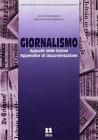 Giornalismo. Appunti delle lezioni. Appendice e documentazione