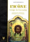 L' icône. Image de l'invisible. Elements de theologie, esthetique et technique L' icône. Image de l'invisible. Elements de theologie, esthetique et technique