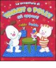 Gli opposti. Le avventure di Tommy e Polly