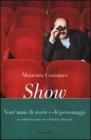 Show. Vent'anni di storie e personaggi