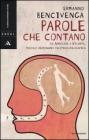 Parole che contano. Da amicizia a volontà, piccolo dizionario politico-filosofico Parole che contano. Da amicizia a volontà, piccolo dizionario politico-filosofico