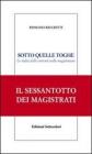 Sotto quelle toghe. Le radici delle correnti nella magistratura