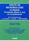 Traite de microbiologie clinique. Troisiemes mises � jour et compl�ements
