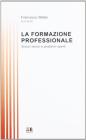 La formazione professionale. Scorci storici e problemi aperti