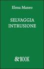Selvaggia intrusione