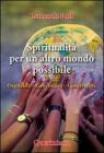 Spiritualit� per un altro mondo possibile. Ospitalit�, convivenza, convivialit�
