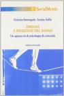 Droghe e riduzione del danno. Un approccio di psicologia di comunit�