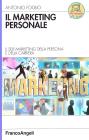 Il marketing personale. Il self-marketing della persona e della carriera