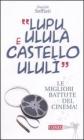 �Lupu ulul� e castello ulul�. Le migliori battute del cinema!