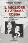 Il Migliore e la Dama Rossa. L'Italia di Palmiro Togliatti e Nilde Jotti (1946-1964) Il Migliore e la Dama Rossa. L'Italia di Palmiro Togliatti e Nilde Jotti (1946-1964)