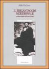 Il brigantaggio meridionale. Cronaca inedita dell'Unit� d'Italia