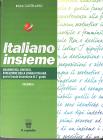 Italiano insieme. Grammatica e linguistica. Vol. A. Per il biennio delle Scuole superiori