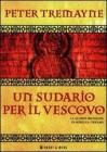 Un sudario per il vescovo. Le inchieste di sorella Fidelma Un sudario per il vescovo. Le inchieste di sorella Fidelma