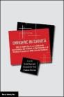 Dirigere in sanit�. Stili di leadership e coinvolgimento dei direttori di dipartimento e di struttura complessa delle aziende sanitarie