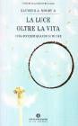 La luce oltre la vita