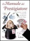 Il manuale del prestigiatore Il manuale del prestigiatore