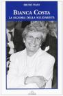 Bianca Costa. La signora della solidariet�