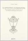 Le proiezioni assonometriche. Dalla prospettiva isometrica all'individuazione dei fondamenti del disegno assonometrico