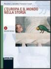 L' Europa e il mondo nella storia. Modulo A: XIV-XVII secolo. Quaderno di lavoro. Per le Scuole superiori