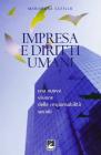 Impresa e diritti umani. Una nuova visione delle responsabilit� sociali