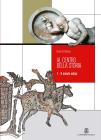 Al centro della storia. Per le Scuole superiori vol.1