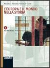 L' Europa e il mondo nella storia. Modulo B: XVII-XIX secolo. Quaderno di lavoro. Per le Scuole superiori
