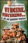 Vincere vinceremo e se avessimo vinto? Vincere vinceremo e se avessimo vinto?