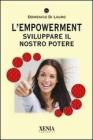 L' empowerment. Sviluppare il nostro potere