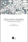 Razza, razzismo e antirazzismo. Modelli, rappresentazioni e ideologie