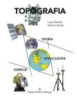 Topografia. Teoria, applicazioni, esercizi