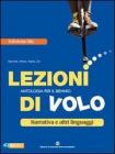 Lezioni di volo. Narrativa e altri linguaggi. Ediz. blu. Con espansione online. Per le Scuole superiori