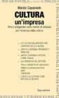 Cultura un'impresa. Arte e artigianato come motori di sviluppo per l'impresa della cultura