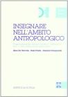 Insegnare nell'ambito antropologico. Programmazione, azione didattica, valutazione nel primo ciclo della scuola elementare