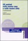 Gli anziani nelle nostre case e nelle nostre citt�. Il maltrattamento