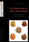 In Cucina Con La Maga Delle Spezie. E-book