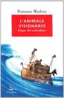 L' animale visionario