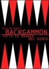 Backgammon. Tutte le regole del gioco Backgammon. Tutte le regole del gioco