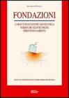 Fondazioni. Caratterizzazione geotecnica, verifiche geotecniche, dimensionamento