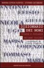 Dizionario dei nomi. Origini e curiosit� dei nomi italiani