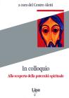 In colloquio. Alla scoperta della paternit� spirituale